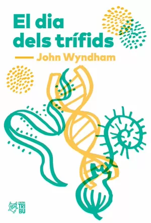 EL DIA DELS TRÍFIDS EL DIA DELS TRÍFIDS