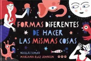 FORMAS DIFERENTES DE HACER LAS MISMAS COSAS FORMAS DIFERENTES DE HACER LAS MISMAS COSAS