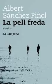 LA PELL FREDA LA PELL FREDA