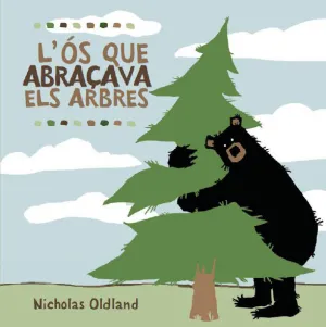 L'OS QUE ABRAÇAVA ELS ARBRES