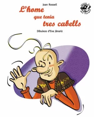 L'HOME QUE TENIA TRES CABELLS L'HOME QUE TENIA TRES CABELLS