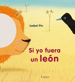 SI YO FUERA UN LEÓN SI YO FUERA UN LEÓN