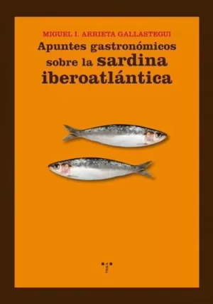 APUNTES GASTRONÓMICOS SOBRE LA SARDINA IBEROATLÁNTICA APUNTES GASTRONÓMICOS SOBRE LA SARDINA IBEROATLÁNTICA