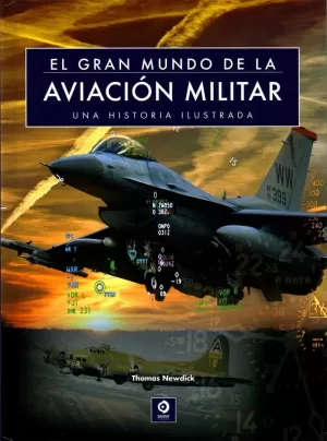 EL GRAN MUNDO DE LA AVIACIÓN MILITAR EL GRAN MUNDO DE LA AVIACIÓN MILITAR