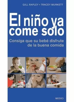 EL NIÑO YA COME SOLO EL NIÑO YA COME SOLO