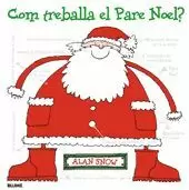 COM TREBALLA EL PARE NOEL? COM TREBALLA EL PARE NOEL?