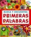 BUSCA Y ENCUENTRA. PRIMERAS PALABRAS BUSCA Y ENCUENTRA. PRIMERAS PALABRAS