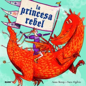 LA PRINCESA REBEL LA PRINCESA REBEL