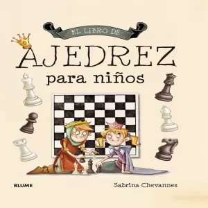EL LIBRO DE AJEDREZ PARA NIÑOS EL LIBRO DE AJEDREZ PARA NIÑOS