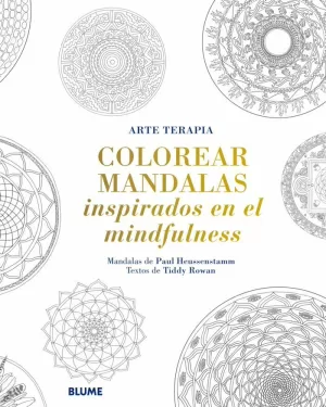 COLOREAR MANDALAS INSPIRADOS EN EL MINDFULNESS COLOREAR MANDALAS INSPIRADOS EN EL MINDFULNESS