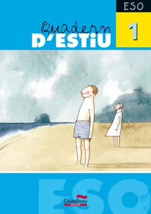 QUADERN D'ESTIU 1 ESO QUADERN D'ESTIU 1 ESO