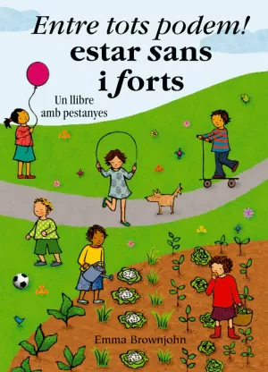 ENTRE TOTS PODEM! ESTAR SANS I FORTS ENTRE TOTS PODEM! ESTAR SANS I FORTS