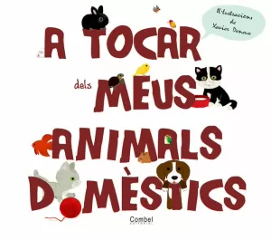 A TOCAR DELS MEUS ANIMALS DOMÈSTICS
