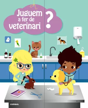 JUGUEM A FER DE VETERINARI? JUGUEM A FER DE VETERINARI?