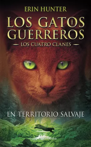 EN TERRITORIO SALVAJE (LOS GATOS GUERREROS LOS CUATRO CLANES 1) EN TERRITORIO SALVAJE (LOS GATOS GUERREROS LOS CUATRO CLANES 1)