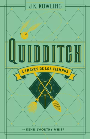QUIDDITCH A TRAVÉS DE LOS TIEMPOS (UN LIBRO DE LA BIBLIOTECA DE HOGWARTS) QUIDDITCH A TRAVÉS DE LOS TIEMPOS (UN LIBRO DE LA BIBLIOTECA DE HOGWARTS)