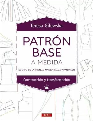 PATRON BASE A MEDIDA - CUERPO DE LA PRENDA, MANGA, PATRON BASE A MEDIDA - CUERPO DE LA PRENDA, MANGA,