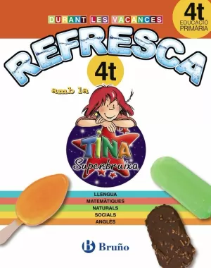 REFRESCA AMB LA TINA SUPERBRUIXA 4T PRIMÀRIA REFRESCA AMB LA TINA SUPERBRUIXA 4T PRIMÀRIA
