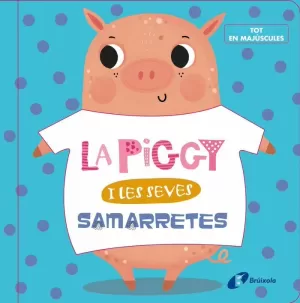 LA PIGGY I LES SEVES SAMARRETES LA PIGGY I LES SEVES SAMARRETES