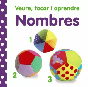 VEURE, TOCAR I APRENDRE. NOMBRES VEURE, TOCAR I APRENDRE. NOMBRES