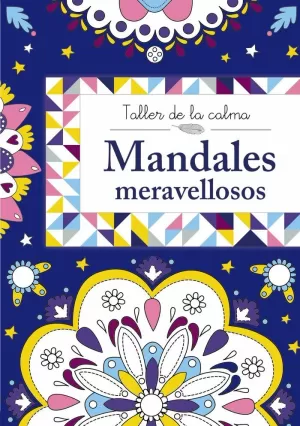 TALLER DE LA CALMA. MANDALES MERAVELLOSOS TALLER DE LA CALMA. MANDALES MERAVELLOSOS