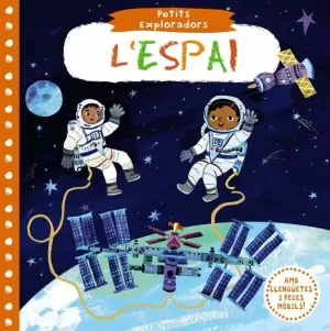PETITS EXPLORADORS. L'ESPAI PETITS EXPLORADORS. L'ESPAI