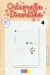 ORTOGRAFÍA DIVERTIDA 4 ORTOGRAFÍA DIVERTIDA 4