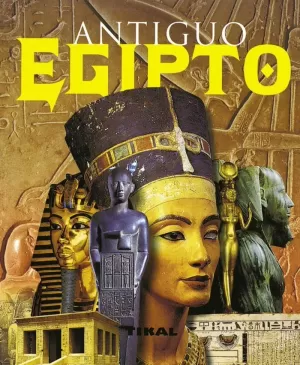 ANTIGUO EGIPTO ANTIGUO EGIPTO