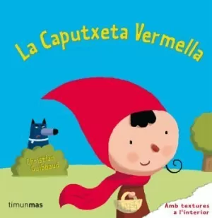 LA CAPUTXETA VERMELLA LA CAPUTXETA VERMELLA