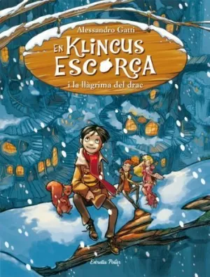 EN KLINCUS ESCORÇA I LA LLÀGRIMA DEL DRAC EN KLINCUS ESCORÇA I LA LLÀGRIMA DEL DRAC