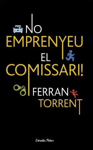 NO EMPRENYEU EL COMISSARI! NO EMPRENYEU EL COMISSARI!
