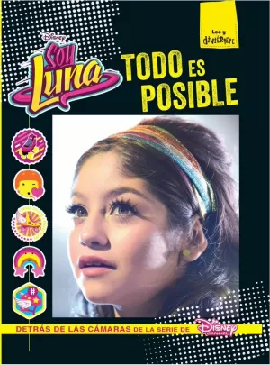 SOY LUNA. TODO ES POSIBLE SOY LUNA. TODO ES POSIBLE