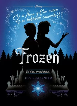 FROZEN. UN GIRO INESPERADO FROZEN. UN GIRO INESPERADO