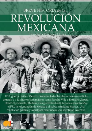 BREVE HISTORIA DE LA REVOLUCIÓN MEXICANA BREVE HISTORIA DE LA REVOLUCIÓN MEXICANA