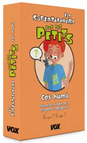 ELS SUPERTAFANERS PER ALS PETITS. COS HUMÀ