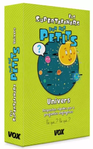 ELS SUPERTAFANERS PER ALS PETITS. UNIVERS ELS SUPERTAFANERS PER ALS PETITS. UNIVERS
