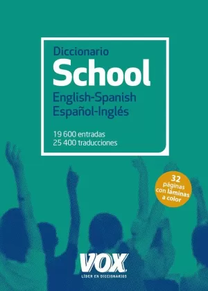 DICCIONARIO SCHOOL ENGLISH-SPANISH / ESPAÑOL-INGLÉS DICCIONARIO SCHOOL ENGLISH-SPANISH / ESPAÑOL-INGLÉS