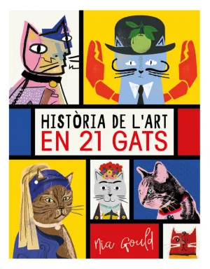 HISTORIA DE L'ART EN 21 GATS HISTORIA DE L'ART EN 21 GATS