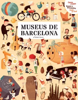 CERCA I TROBA, BUSCA Y ENCUENTRA, SEEK & FIND. MUSEUS DE BARCELONA CERCA I TROBA, BUSCA Y ENCUENTRA, SEEK & FIND. MUSEUS DE BARCELONA