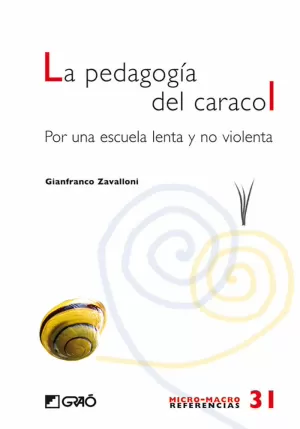LA PEDAGOGIA DEL CARACOL LA PEDAGOGIA DEL CARACOL
