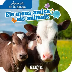 ANIMALS DE LA GRANJA - ELS MEUS AMICS ELS ANIMALS ANIMALS DE LA GRANJA - ELS MEUS AMICS ELS ANIMALS