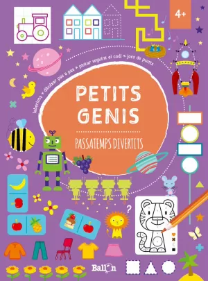 PETITS GENIS - PASSATEMPS DIVERTITS +4 PETITS GENIS - PASSATEMPS DIVERTITS +4