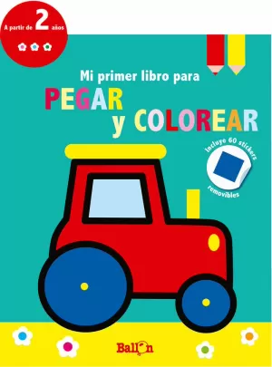 TRACTOR - MI PRIMER LIBRO PARA PEGAR Y COLOREAR TRACTOR - MI PRIMER LIBRO PARA PEGAR Y COLOREAR
