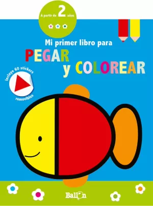 PEZ - MI PRIMER LIBRO PARA PEGAR Y COLOREAR PEZ - MI PRIMER LIBRO PARA PEGAR Y COLOREAR