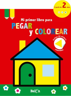 CASITA - MI PRIMER LIBRO PARA PEGAR Y COLOREAR CASITA - MI PRIMER LIBRO PARA PEGAR Y COLOREAR