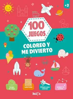 100 JUEGOS - COLOREO Y ME DIVIERTO +3 100 JUEGOS - COLOREO Y ME DIVIERTO +3