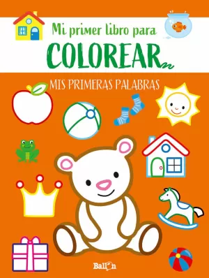 PRIMERAS PALABRAS-PRIMER LIBRO COLOREAR PRIMERAS PALABRAS-PRIMER LIBRO COLOREAR