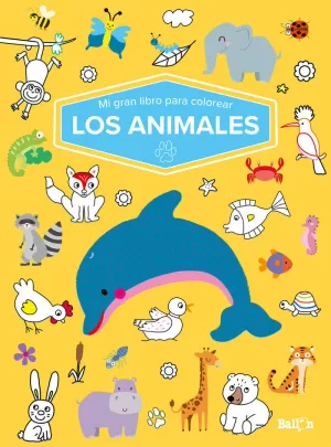 MI GRAN LIBRO PARA COLOREAR - LOS ANIMALES MI GRAN LIBRO PARA COLOREAR - LOS ANIMALES