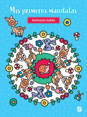 MIS PRIMEROS MANDALAS ANIMALES BEBES MIS PRIMEROS MANDALAS ANIMALES BEBES