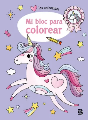 LOS UNICORNIOS - MI BLOC PARA COLOREAR LOS UNICORNIOS - MI BLOC PARA COLOREAR